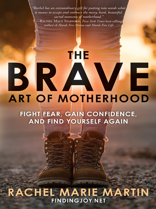 Title details for The Brave Art of Motherhood by Rachel Marie Martin - Available